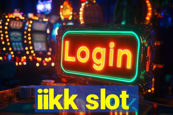 iikk slot