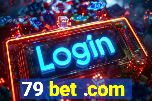 79 bet .com