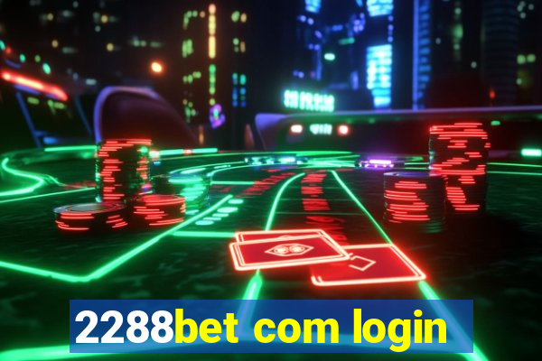 2288bet com login