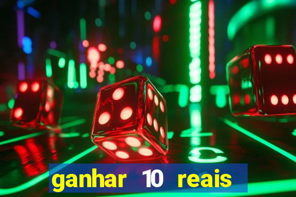 ganhar 10 reais agora no pix