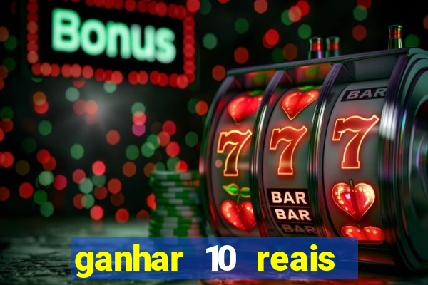 ganhar 10 reais agora no pix