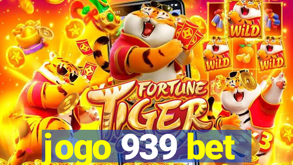 jogo 939 bet