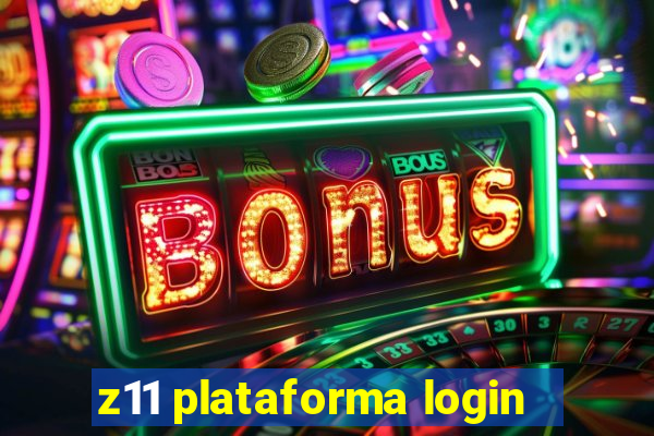 z11 plataforma login