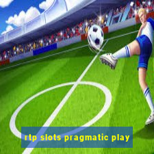 rtp slots pragmatic play