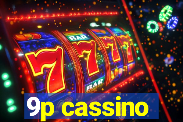 9p cassino