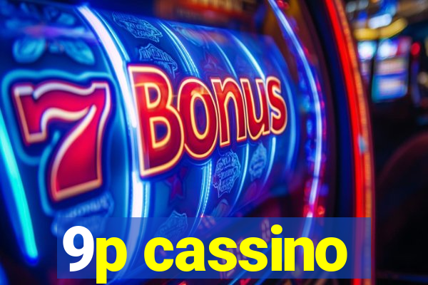 9p cassino