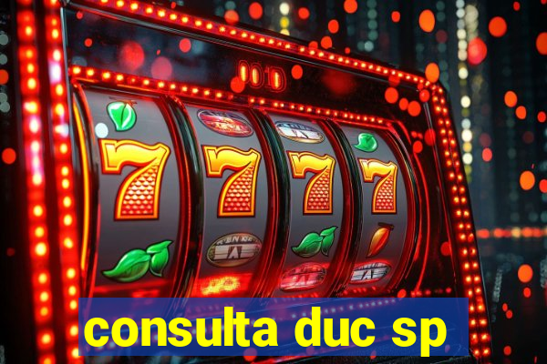 consulta duc sp