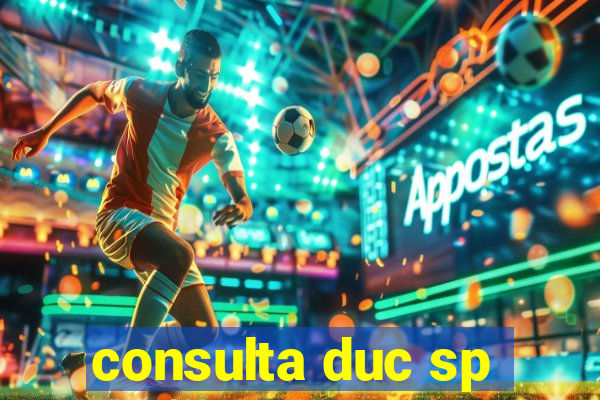 consulta duc sp