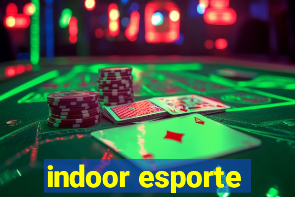 indoor esporte