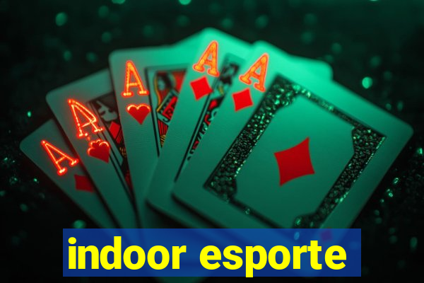 indoor esporte