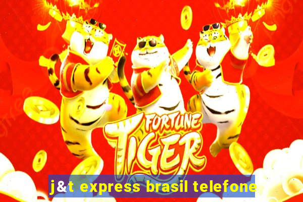 j&t express brasil telefone