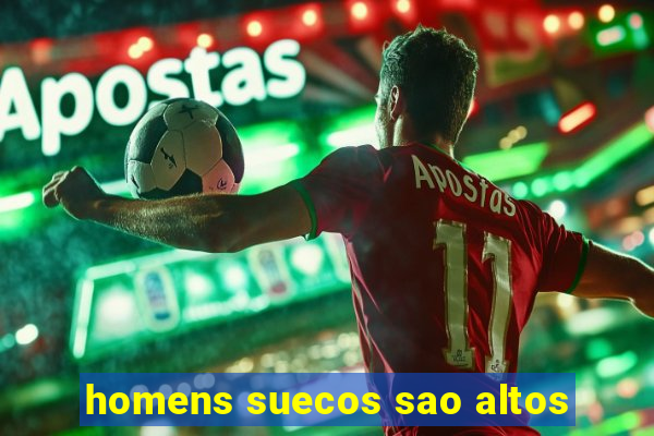 homens suecos sao altos