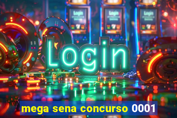 mega sena concurso 0001