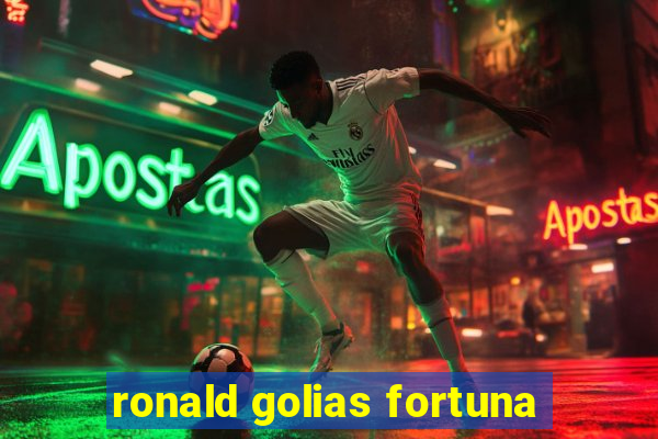 ronald golias fortuna