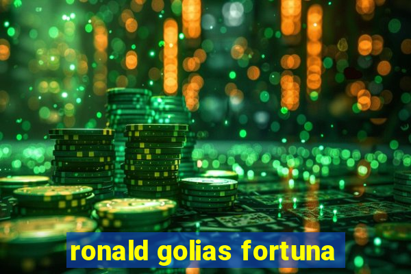 ronald golias fortuna