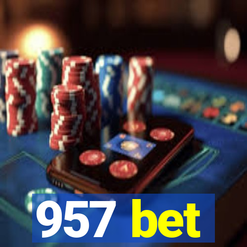 957 bet