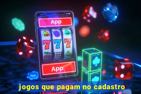 jogos que pagam no cadastro