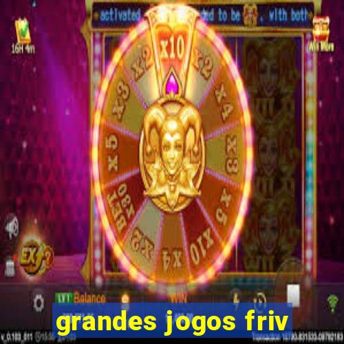 grandes jogos friv