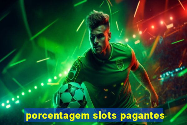 porcentagem slots pagantes