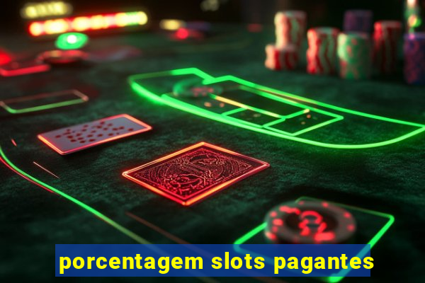 porcentagem slots pagantes