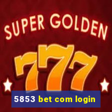 5853 bet com login