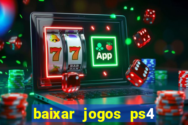 baixar jogos ps4 pkg pt-br