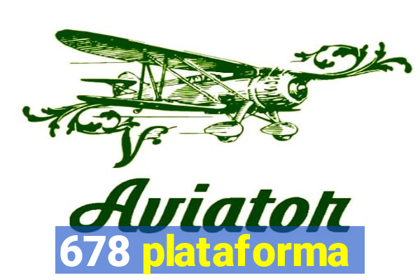 678 plataforma