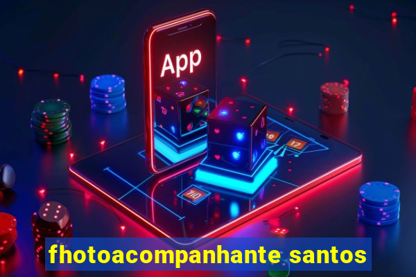 fhotoacompanhante santos