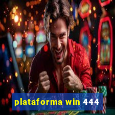 plataforma win 444