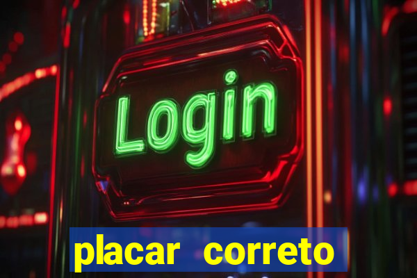 placar correto jogos de hoje