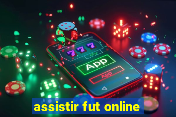 assistir fut online