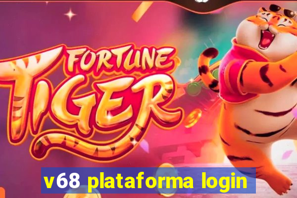 v68 plataforma login