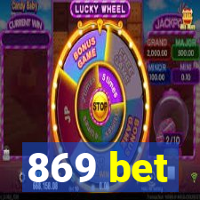 869 bet