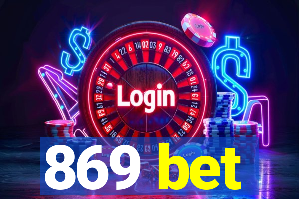 869 bet