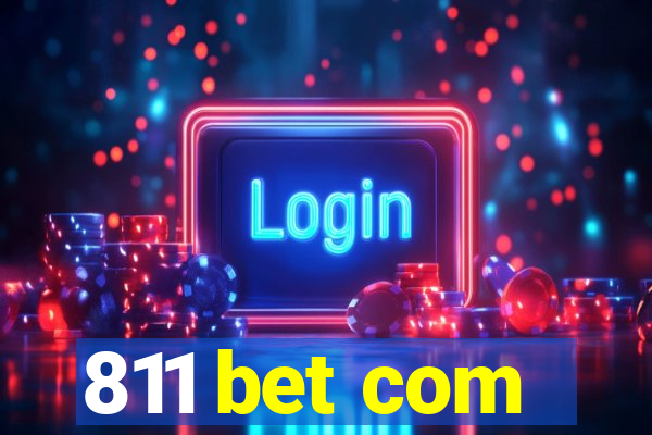 811 bet com