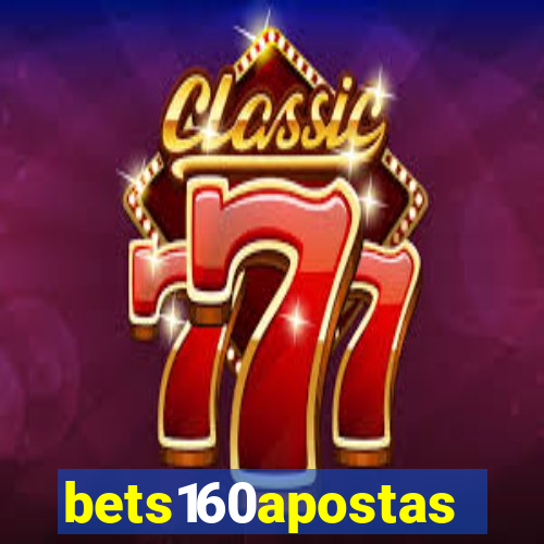 bets160apostas