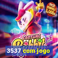 3537 com jogo