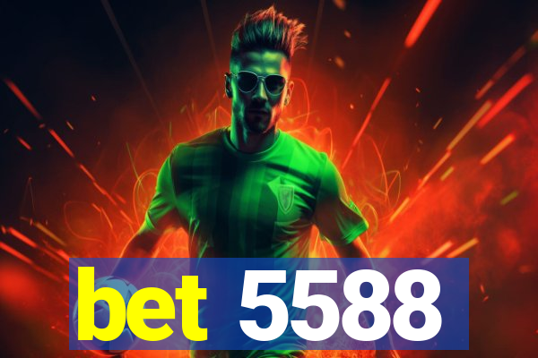 bet 5588