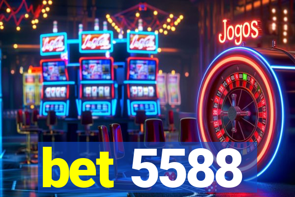 bet 5588