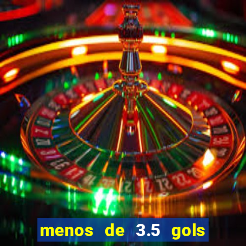 menos de 3.5 gols o que significa