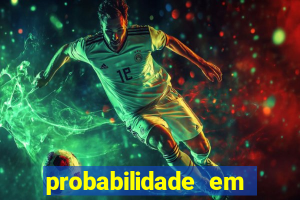 probabilidade em jogos de azar