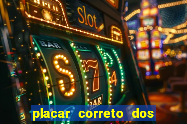 placar correto dos jogos de hoje