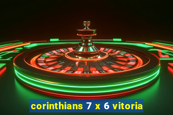 corinthians 7 x 6 vitoria