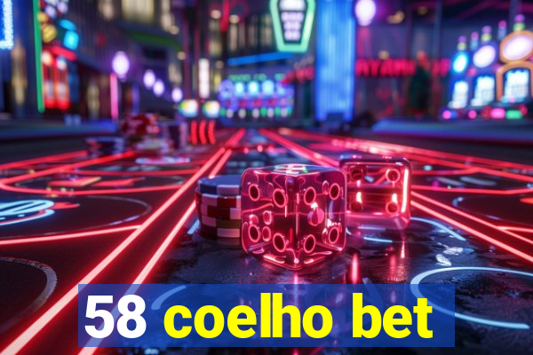 58 coelho bet