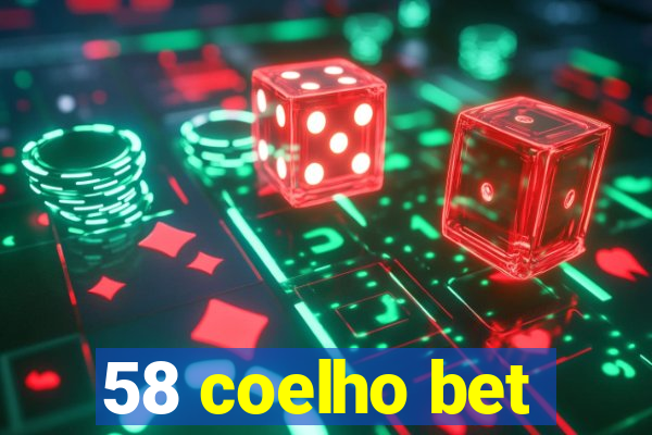 58 coelho bet