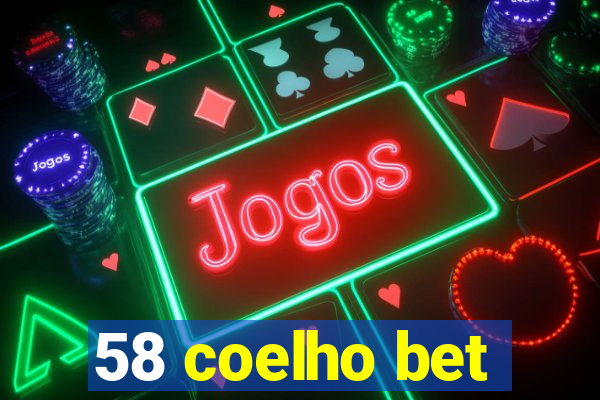 58 coelho bet