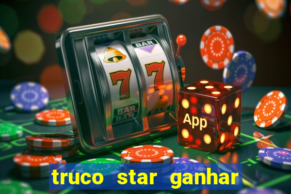 truco star ganhar dinheiro pix