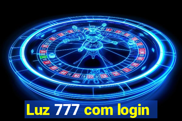 Luz 777 com login