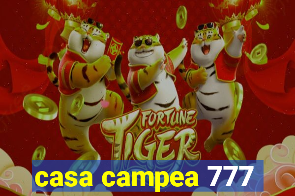 casa campea 777