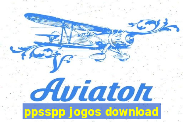 ppsspp jogos download